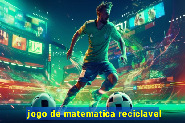 jogo de matematica reciclavel